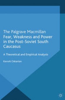 Fear, Weakness and Power in the Post-Soviet South Caucasus: A Theoretical and Empirical Analysis