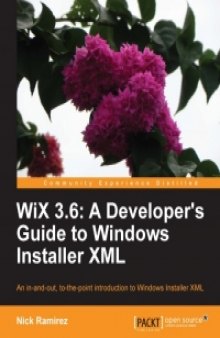 WiX 3.6: A Developer's Guide to Windows Installer XML