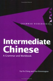 Intermediate Chinese: A Grammar and Workbook (Grammar Workbooks)