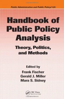 Handbook of Public Policy Analysis: Theory, Politics, and Methods (Public Administration and Public Policy)