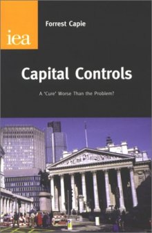 Capital Controls: A  Cure' Worse Than the Problem