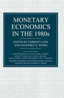 Monetary Economics in the 1980s: The Henry Thornton Lectures, Numbers 1–8