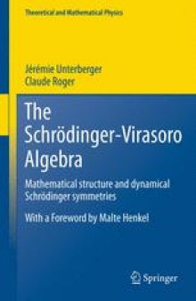 The Schrödinger-Virasoro Algebra: Mathematical structure and dynamical Schrödinger symmetries