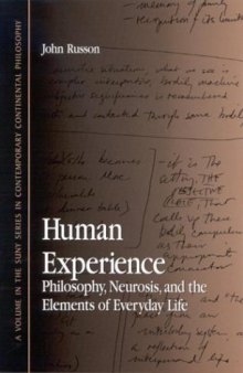 Human experience : philosophy, neurosis, and the elements of everyday life