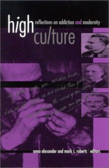 High culture : reflections on addiction and modernity