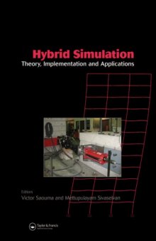 Hybrid Simulation: Theory, Implementation and  Applications (Balkema-Proceedings and Monographs in Engineering, Water, an)