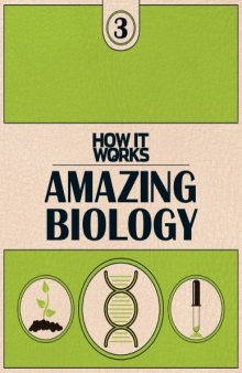 How It Works. Book 3: Amazing Biology