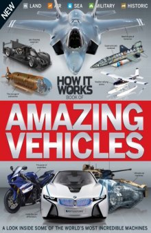 How It Works. Book of Amazing Vehicles