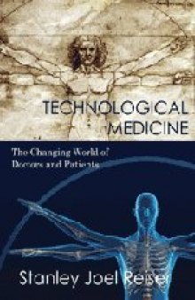 Technological Medicine: The Changing World of Doctors and Patients