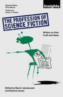 The Profession of Science Fiction: SF Writers on their Craft and Ideas