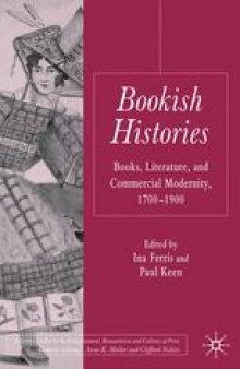 Bookish Histories: Books, Literature, and Commercial Modernity, 1700–1900