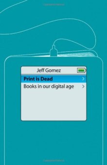 Print Is Dead: Books in our Digital Age