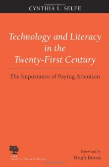 Technology and Literacy in the 21st Century: The Importance of Paying Attention