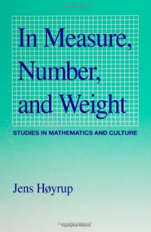 In Measure, Number, and Weight: Studies in Mathematics and Culture