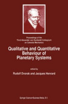 Qualitative and Quantitative Behaviour of Planetary Systems: Proceedings of the Third Alexander von Humboldt Colloquium on Celestial Mechanics