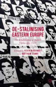 De-Stalinising Eastern Europe: The Rehabilitation of Stalin’s Victims after 1953