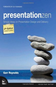 Presentation Zen: Simple Ideas on Presentation Design and Delivery