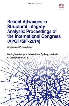 Recent Advances in Structural Integrity Analysis - Proceedings of the International Congress