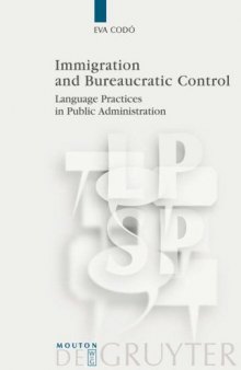 Immigration and Bureaucratic Control: Language Practices in Public Administration