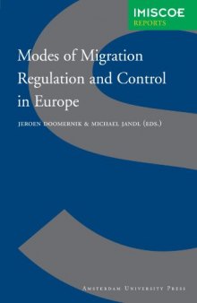 Modes of Migration Regulation and Control in Europe (International Migration, Integrationand Social Cohesion)