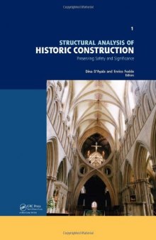 Structural Analysis of Historic Construction: Preserving Safety and Significance: Proceedings of the VI International Conference on Structural Analysis ... SAHC08, 2-4 July 2008, Bath, United Kingdom (2 Volumes set)