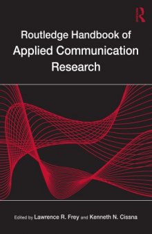 Routledge Handbook of Applied Communication Research (Routledge Communication Series)