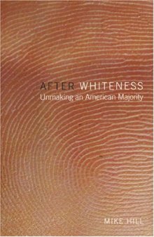 After Whiteness: Unmaking an American Majority (Cultural Front)