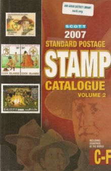 Scott 2007 Standard Postage Stamp Catalogue: C - F (Scott Standard Postage Stamp Catalogue Vol 2 Countries C-F)