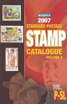 Scott 2007 Standard Postage Stamp Catalogue: Countries of the  World: P-SL (Scott Standard Postage Stamp Catalogue Vol 5 Countries P-Sl)