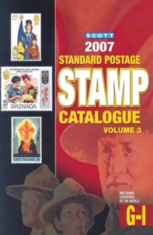 Scott 2007 Standard Postage Stamp Catalogue: Countries of the World: G-I (Scott Standard Postage Stamp Catalogue Vol 3 Countries G-I)