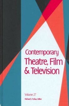 Contemporary Theatre, Film and Television, Volume 27