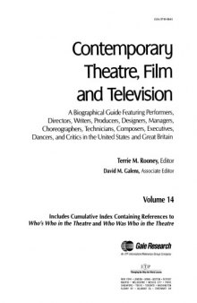 Contemporary Theatre, Film and Television: A Biographical Guide Featuring Performers, Directors, Writers, Producers, Designers, Managers, Choreographers, Technicians, Composers, Executives; Volume 14