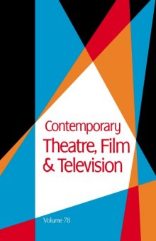 Contemporary Theatre, Film and Television; Volume 78