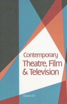 Contemporary Theatre, Film and Television; Volume 82