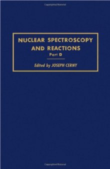 Nuclear Spectroscopy and Reactions, Part D