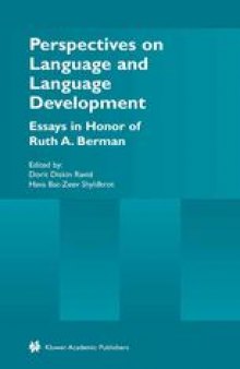 Perspectives on Language and Language Development: Essays in Honor of Ruth A. Berman