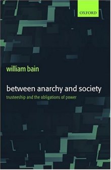 Between Anarchy and Society: Trusteeship and the Obligations of Power