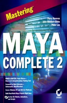 Maya Complete. Уроки мастерства: Подроб. описание возможностей программы: версии 2 и 3. Все этапы работы