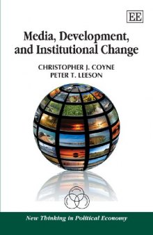 Media, Development, and Institutional Change (New Thinking in Political Economy Series)