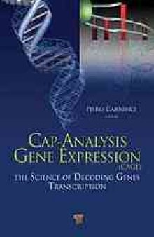 Cap-Analysis Gene Expression (CAGE): The Science of Decoding Genes Transcription