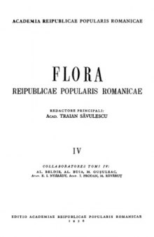 Flora republicae popularis Romanicae [Hypericaceae -- Platanaceae]. Bucuresti