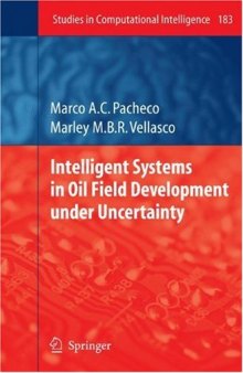 Intelligent Systems in Oil Field Development under Uncertainty 