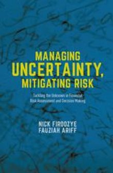 Managing Uncertainty, Mitigating Risk: Tackling the Unknown in Financial Risk Assessment and Decision Making
