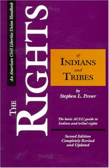 The rights of Indians and tribes: the basic ACLU guide to Indian and tribal rights