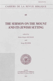 The Sermon on the Mount and its Jewish Setting (Cahiers de la Revue Biblique 60) 