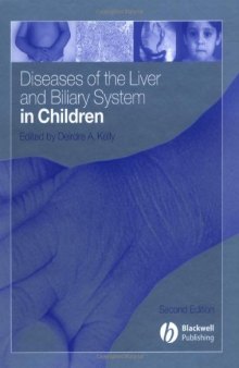 Diseases of the Liver and Biliary System in Children (Kelly, Diseases of Liver and Biliary System in Children)(2nd Edition)