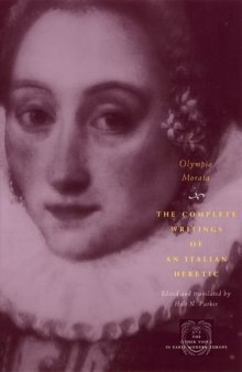 Olympia Morata : the complete writings of an Italian heretic