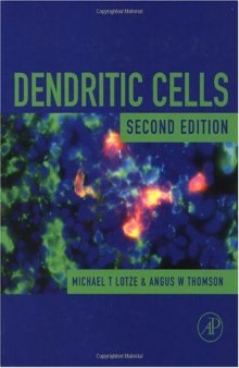 Dendritic Cells, Second Edition: Biology and Clinical Applications