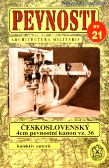 Pevnosti sv. 21 - Československý 4 cm pevnostní kanon vz. 36 a jeho osudy