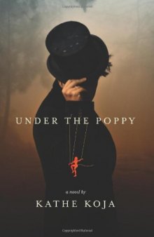 Under the Poppy: a novel